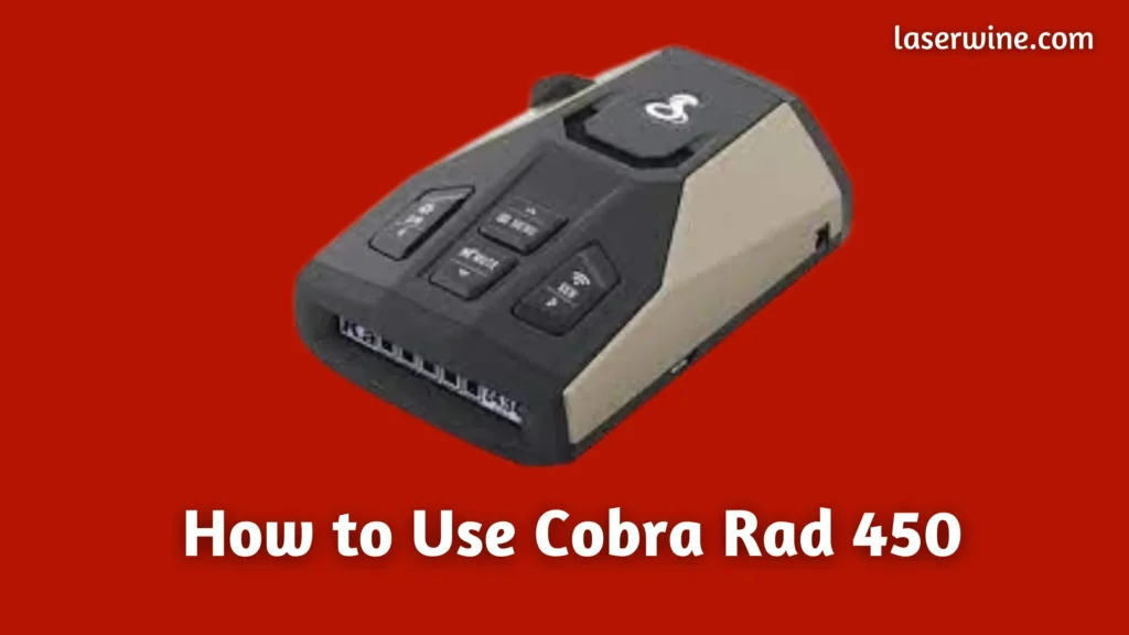 How to Use Cobra Rad 450